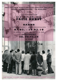 07. Februar bis 14. März 2010 - Ausstellung in der Kasino-Galerie im KASINO, Kasinostrasse 7, 56203 H&ouml;hr-Grenzhausen
